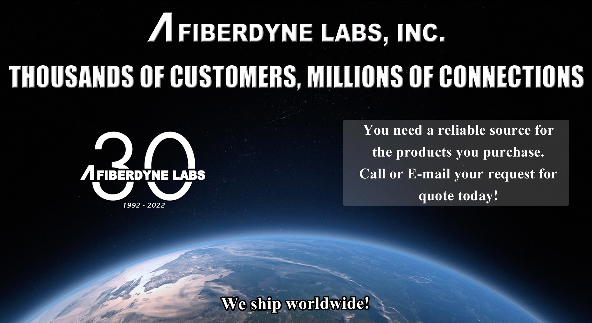 Thousands of Customers, Millions of Connections, we ship worldwide!